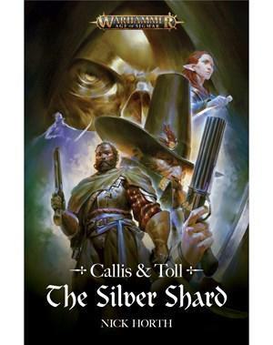 Callis & Toll: The Silver Shard