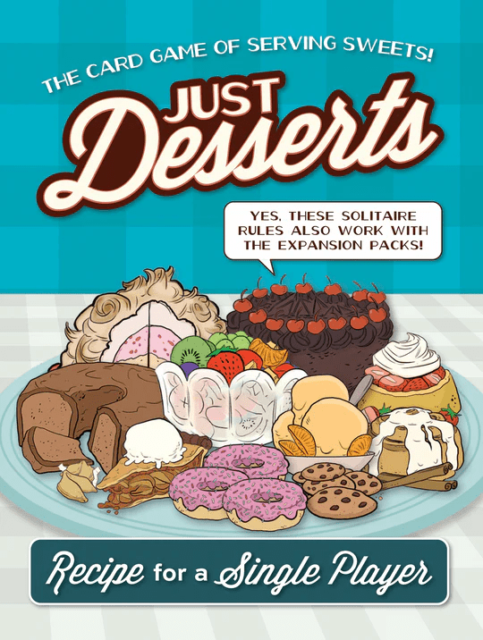 Just Desserts: Recipe for a Single Player