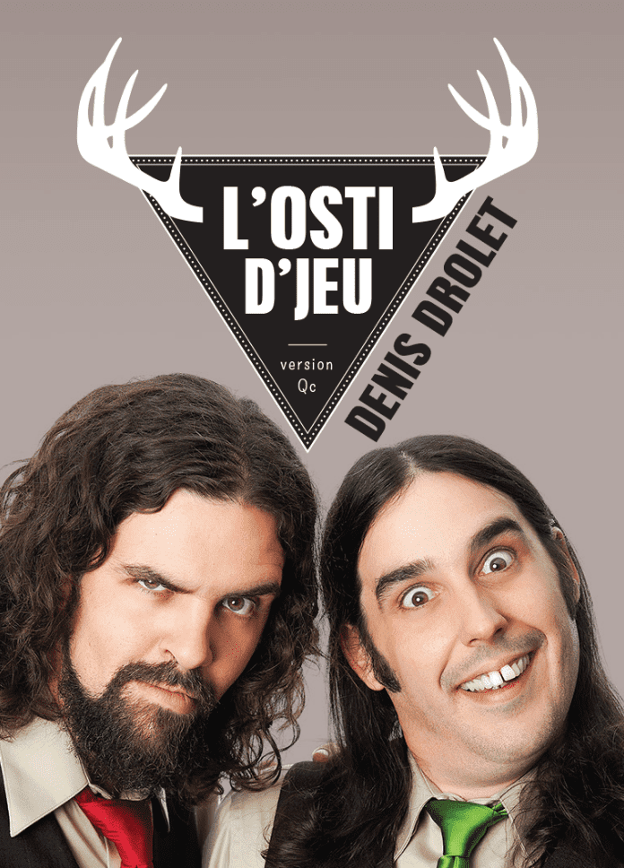 L'osti d'jeu: extension Denis Drolet