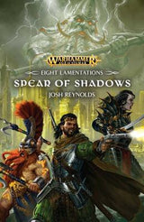Eight Lamentations: The Spear of Shadows - Games Workshop