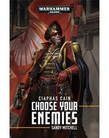 Ciaphas Cain: Choose Your Enemies - Games Workshop