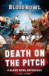 Death on the Pitch: A Blood Bowl Anthology - Games Workshop