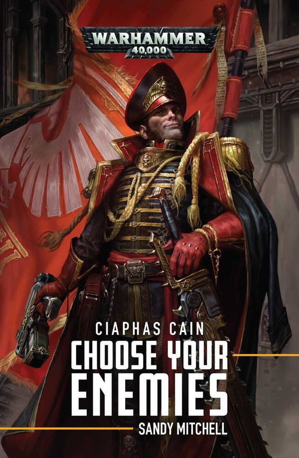 Ciaphas Cain: Choose Your Enemies (PB) - Games Workshop