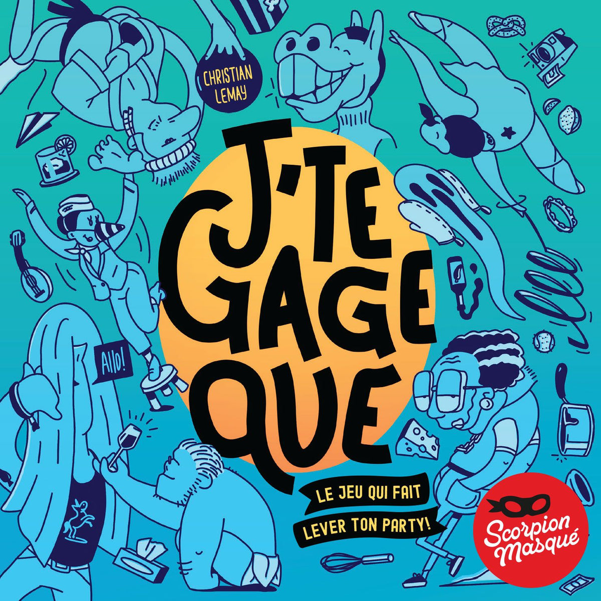 J'te Gage Que...