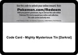 Code Card - Mighty Mysterious Tin [Darkrai] - Pokémon