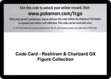 Code Card - Reshiram & Charizard GX Figure Collection - Pokémon