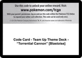 Code Card - Team Up Theme Deck - "Torrential Cannon" [Blastoise] - Pokémon