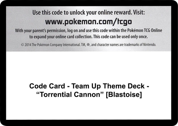 Code Card - Team Up Theme Deck - "Torrential Cannon" [Blastoise] - Pokémon