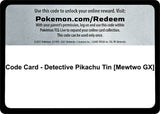 Code Card - Detective Pikachu Tin [Mewtwo GX] - Pokémon