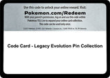 Code Card - Legacy Evolution Pin Collection - Pokémon
