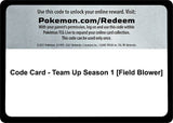 Code Card - Team Up Season 1 [Field Blower] - Pokémon