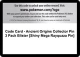 Code Card - Ancient Origins Collector Pin 3 Pack Blister [Shiny Mega Rayquaza Pin] - Pokémon