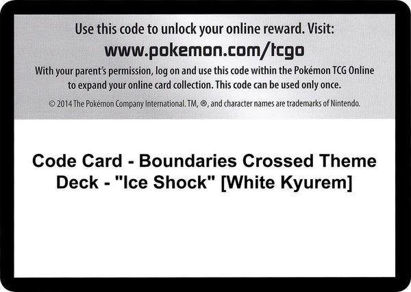 Code Card - Boundaries Crossed Theme Deck - "Ice Shock" [White Kyurem] - Pokémon