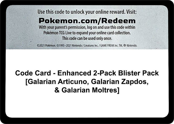 Code Card - Enhanced 2-Pack Blister Pack [Galarian Articuno, Galarian Zapdos, & Galarian Moltres] - Pokémon