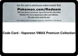 Code Card - Vaporeon VMAX Premium Collection - Pokémon