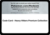 Code Card - Heavy Hitters Premium Collection - Pokémon