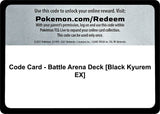 Code Card - Battle Arena Deck [Black Kyurem EX] - Pokémon