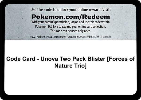 Code Card - Unova Two Pack Blister [Forces of Nature Trio] - Pokémon