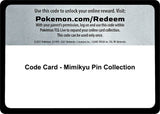 Code Card - Mimikyu Pin Collection - Pokémon