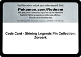 Code Card - Shining Legends Pin Collection: Zoroark - Pokémon