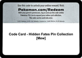 Code Card - Hidden Fates Pin Collection [Mew] - Pokémon