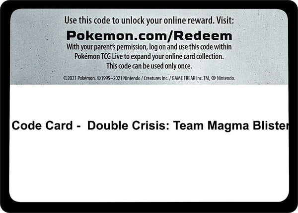 Code Card - Double Crisis: Team Magma Blister - Pokémon
