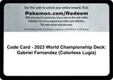Code Card - 2023 World Championship Deck: Gabriel Fernandez (Colorless Lugia) - Pokémon