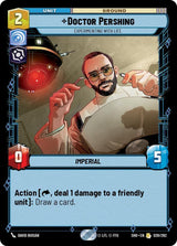 Doctor Pershing - Experimenting With Life - Star Wars Unlimited