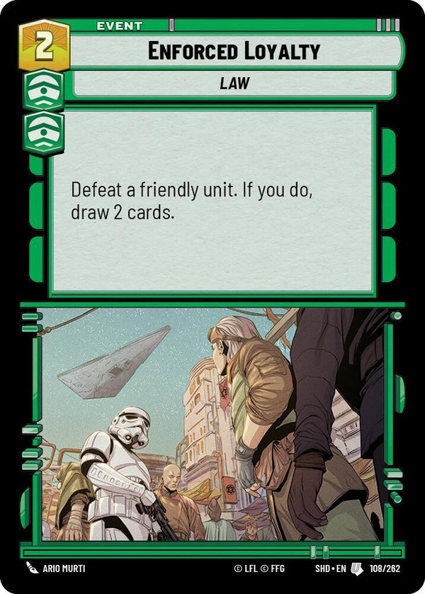 Enforced Loyalty - Star Wars Unlimited