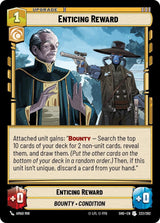 Enticing Reward - Star Wars Unlimited