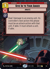 Give In to Your Anger (Hyperspace) - Star Wars Unlimited