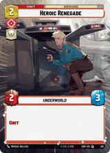 Heroic Renegade (Hyperspace) - Star Wars Unlimited