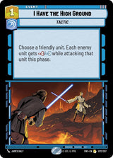 I Have The High Ground - Star Wars Unlimited