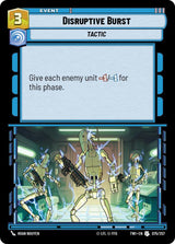 Disruptive Burst - Star Wars Unlimited