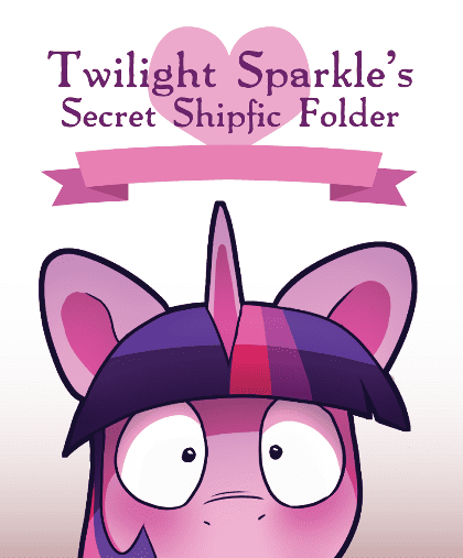 Twilight Sparkle's Secret Shipfic Folder