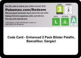 Code Card - Enhanced 2-Pack Blister Pack [Palafin, Baxcalibur & Garganacl] - Pokémon