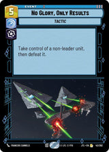 No Glory, Only Results - Star Wars Unlimited