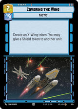 Covering the Wing (Foil) - Star Wars Unlimited