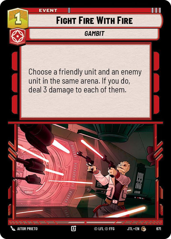 Fight Fire With Fire (Foil) - Star Wars Unlimited