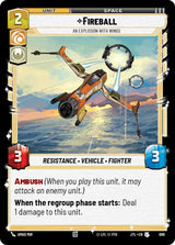 Fireball - An Explosion With Wings (Foil) - Star Wars Unlimited