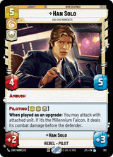 Han Solo - Has His Moments (Foil) - Star Wars Unlimited