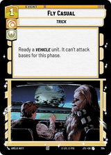 Fly Casual (Foil) - Star Wars Unlimited