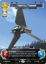 Shuttle Tydirium - Fly Casual (Prestige) - Star Wars Unlimited