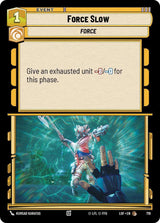 Force Slow (Foil) - Star Wars Unlimited