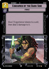 Consumed by the Dark Side (Foil) - Star Wars Unlimited