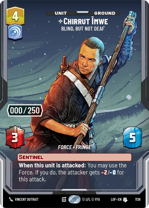 Chirrut Imwe - Blind, but not Deaf (Serialized) - Star Wars Unlimited