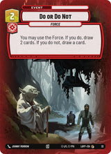 Do or Do Not (Foil) - Star Wars Unlimited