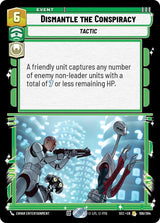 Dismantle the Conspiracy - Star Wars Unlimited