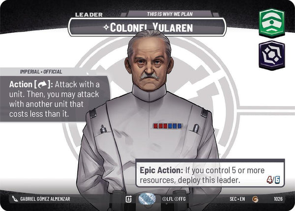 Colonel Yularen - This is Why We Plan (Showcase) - Star Wars Unlimited