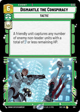 Dismantle the Conspiracy (Foil) - Star Wars Unlimited